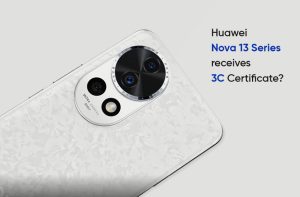 یکی از گوشی های سری نوا 13 هواوی گواهی 3C را دریافت کرد
