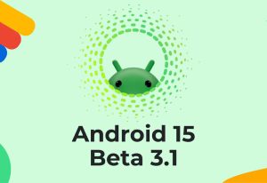 نسخه بتا 3.1 اندروید 15 با تمرکز بر روی رفع اشکالات نسخه بتای پیشین منتشر شد