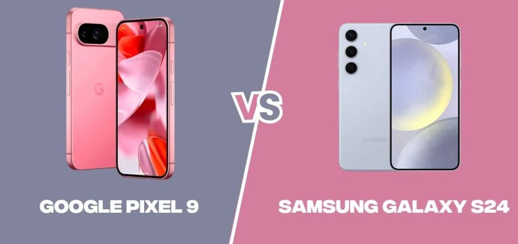 گوگل پیکسل 9 یا سامسونگ گلکسی S24: کدام ارزش خرید بیشتری دارد؟