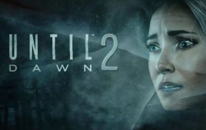 بازی Until Dawn 2 احتمالاً در دست ساخت قرار دارد!