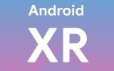 گوگل از سیستم عامل اندروید XR برای هدستهای VR و MR رونمایی کرد!