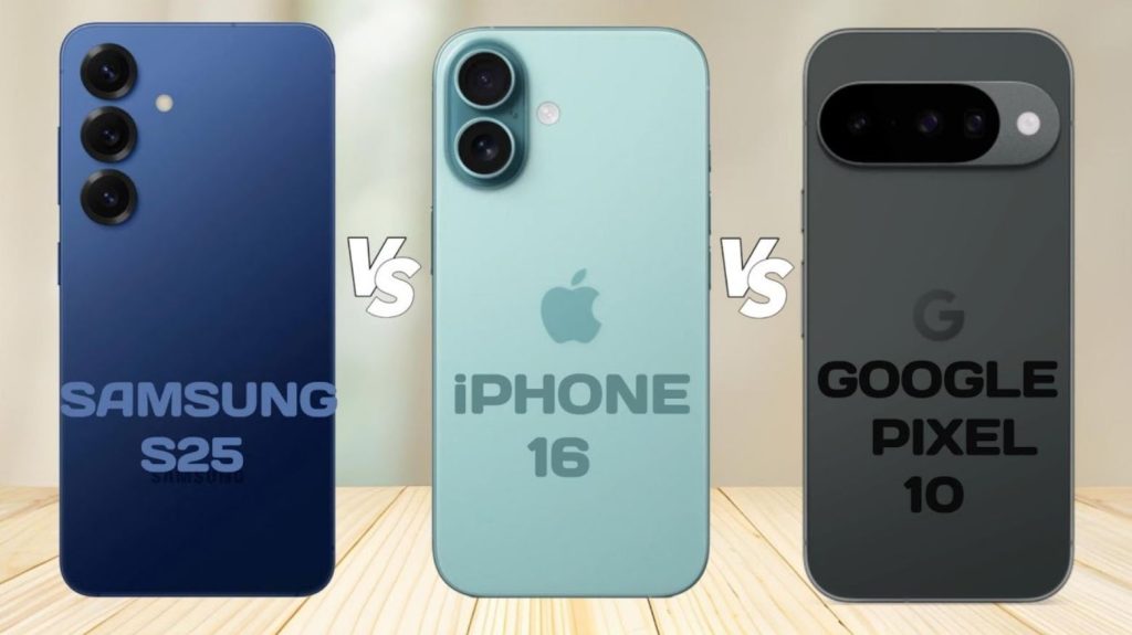 پیکسل ۱۰، گلکسی S25 یا آیفون ۱۶: کدام پرچمدار پایه ۲۰۲۵ را بخریم؟